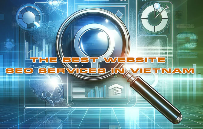The best website  SEO services in Vietnam
